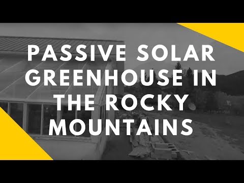 Passive solar greenhouse in the rocky mountains