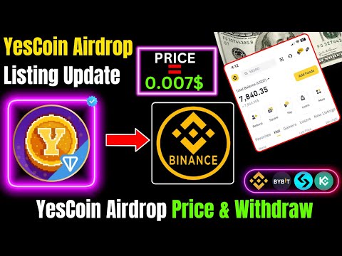 YesCoin Airdrop Listing Update | YesCoin Airdrop Price & Withdraw |