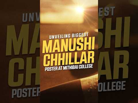 Unveiling the biggest 'Manushi Chhillar' poster at Mithibai College. ✨🔥#OperationValentine