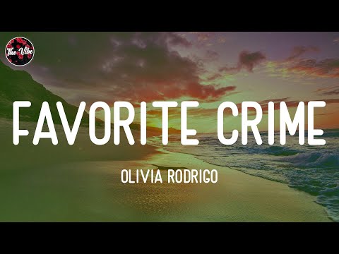 Olivia Rodrigo - favorite crime (Lyrics)