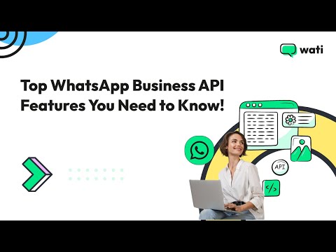 Top WhatsApp Business API Features You Need to Know! | Wati