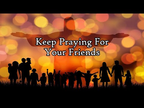 LEARNINGTIME - by TKING N MINISTRIES - Keep Praying For Your Friends (TKING)