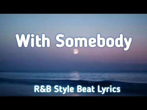 Eagle Studio - With Somebody | R&B beat style lyrics 2025.