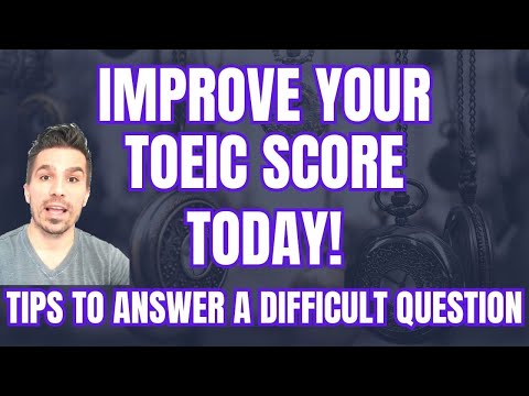 INCREASE YOUR TOEIC SCORE: HOW TO ANSWER AN EXTREMELY DIFFICULT QUESTION #117 #toeictips #toeic990