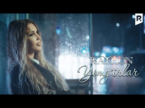 Rayhon - Yomg'irlar | Райхон - Ёмгирлар