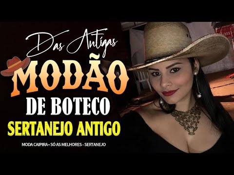 MODÃO DAS ANTIGAS - AS MELHORES | SERTANEJO RAIZ | MODA DE VIOLA