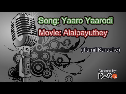 Karaoke - Yaaro Yaarodi unnoda (Tamil)