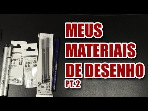 MEUS MATERIAIS DE DESENHO - 2018 [pt. 2]