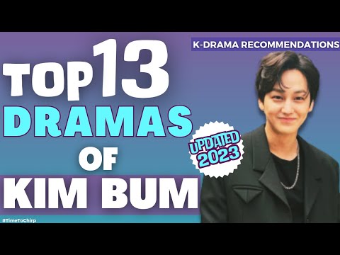 13 BEST DRAMAS OF KIM BUM (UPDATED 2023)