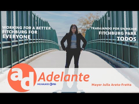 Adelante | Segment | Mayor Julia Arata-Fratta Fichburg, WI