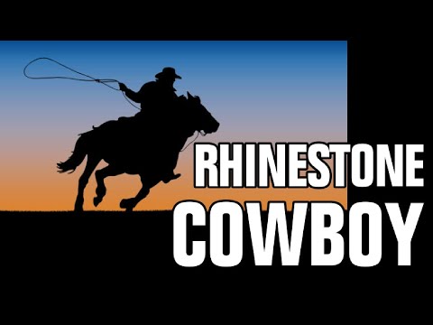 Rhinestone Cowboy (lyric American popular country song by Glen Campbell)