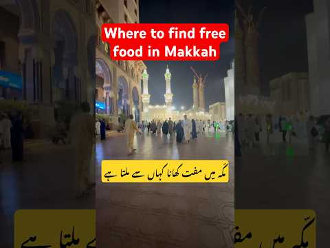 Where to find free food in Makkah