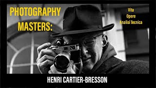 Henri-Cartier Bresson: Vita, Opere e Analisi Tecnica [Photography Masters EP.10]