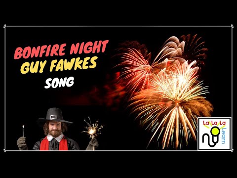 Guy Fawkes / Bonfire Night song | History | La La La Learn