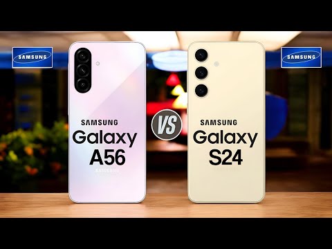 Samsung Galaxy A56 Vs Samsung Galaxy S24