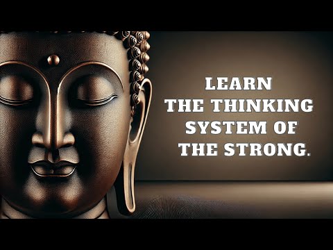 Buddhism: Learn the Thinking System of the Strong.