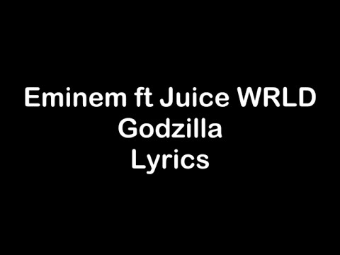 Eminem ft Juice WRLD - Godzilla [Lyrics]