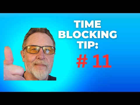 Time Blocking Tip #11