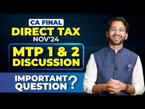 MTP 1 and 2 Discussion -Important Question - CA Final DT - Nov'24 | ICAI | CA | CMA | By CA Shubham