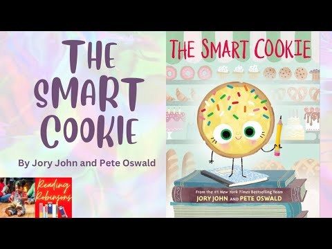 The Smart Cookie by Jory John and Pete Oswald - Read Aloud!