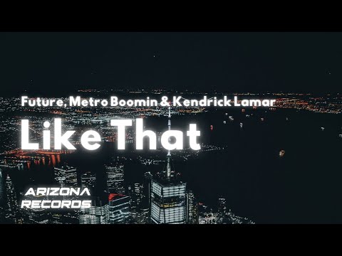 Like That - Future, Metro Boomin & Kendrick Lamar (Clean - Lyrics)