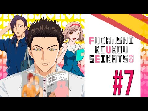 FUDANSHI KOUKO SEIKATSU CAPÍTULO 7 [AUDIO ESPAÑOL]