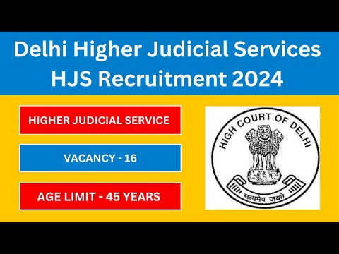 Delhi Higher Judicial Services HJS Notification 2024 | Latest Government Jobs 2024