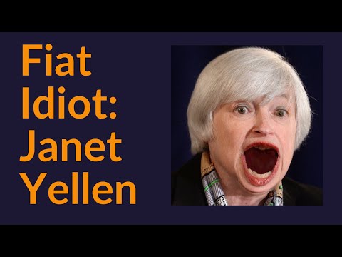 Fiat Idiot (Janet Yellen)