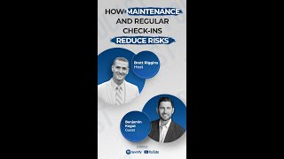 How Maintenance and Regular Check-Ins Reduce Risks