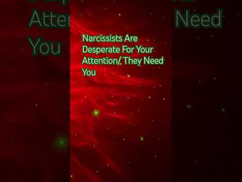 #narcissists NARCISSISTS ARE DESPERATE FOR YOUR ATTENTION