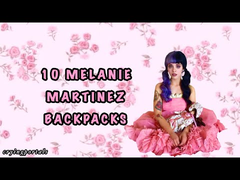 10 MELANIE MARTINEZ BACKPACKS FOR BACK TO SCHOOL! 🧸💧✏️👼🌱❤️