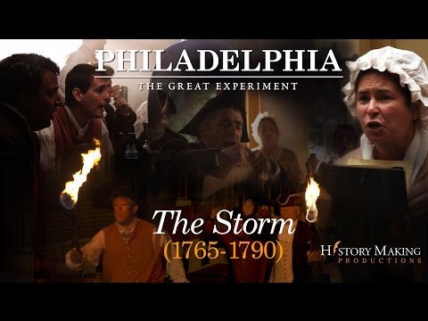 The Storm (1765-1790) - Philadelphia: The Great Experiment