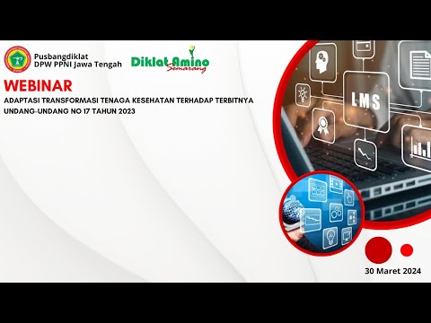 Webinar Adaptasi Transformasi Tenaga Kesehatan Terhadap Terbitnya Undang Undang No 17 Tahun 2023