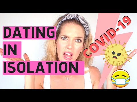 How To Date During Social Distancing | Dating during isolation CORONAVIRUS