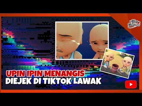 VIRAL! UPIN IPIN MENANGIS DIEJEK DI TIKTOK LAWAK