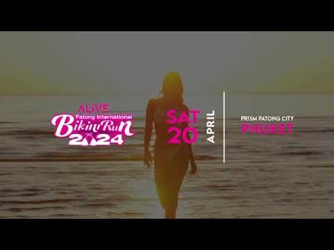 ALiVE Patong International Bikini Run 2024งานวิ่งบิกินี่สุดเซ็กซี่ครั้งแรกริมหาดป่าตอง จังหวัดภูเก็ต