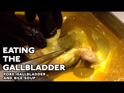 Can you eat the gallbladder? Pork gallbladder and bile soup!