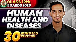 Human Health and Diseases| Class 12 | Quick Revision in 30 minutes| NEET|CBSE Board| Sourabh Raina