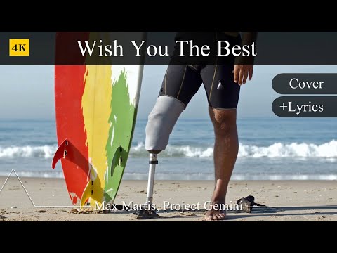 Wish You The Best + Lyrics |  Cover ☛ Max Martis, Project Gemini