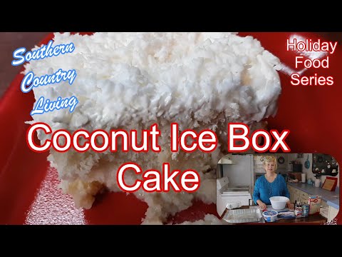 Coconut Icebox Cake -- Holiday Food Series -- Moist and Delicious Coconut Cake