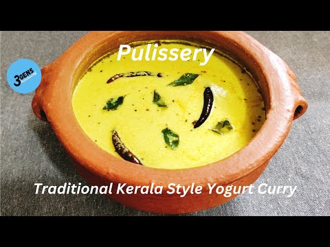 PULISSERY || TRADITIONAL KERALA STYLE YOGURT CURRY || MORU CURRY || 3Gens Kitchen