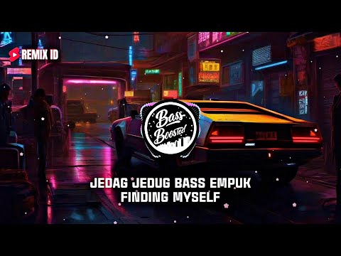 DJ TikTok Bass Pop! Jedag Jedug Remix Finding Myself Gone Viral