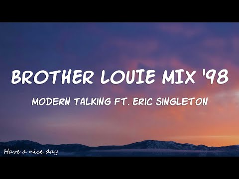 Modern Talking - Brother Louie Mix '98 (Lyrics) ft. Eric Singleton