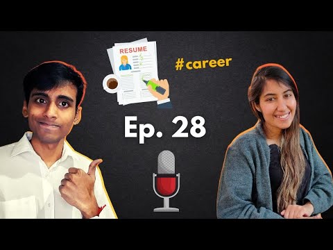 Building a good Resume, Interview preps, and more with Ms. Aashna Jain | Ep. 28