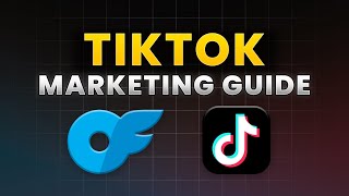 Full TikTok Marketing Guide for OnlyFans - OFM