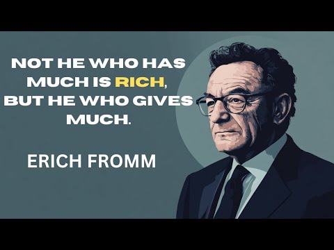 Erich Fromm's MOST PROFOUND QUOTES! |Words Of WISDOM