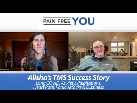 Alisha's TMS / PDP Success Story - Long COVID, Anxiety, Palpitations, Fast Heart, Panic & Dizziness