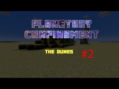 Planetary Confinement - The Dunes #2