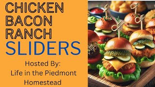 Chicken Bacon Ranch Sliders #slidingintothenewyear 🍗 🥓 Hosted By: Life in the Piedmont Homestead