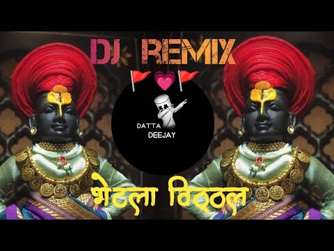 भेटला विठ्ठल माझा D J Remix song its datta style